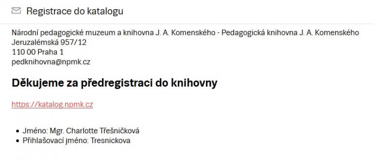 Tlačítkem OK odešlete vyplněný formulář. Pro kontrolu se můžete přihlasit do svého e-mailového účtu. Pokud registrace proběhla správně, měli byste obdržet následující zprávu.
