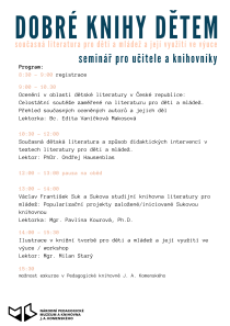 Program: Dobré knihy dětem. Současná literatura pro děti a mládež a její využití ve výuce.