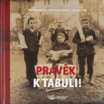 Pravěk, k tabuli!