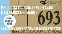 Metodická podpora ve vzdělávání k toleranci a humanitě – holocaust v dokumentech a výpovědích přeživších