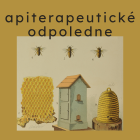 APITERAPEUTICKÉ ODPOLEDNE