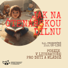 Akce: Jak na čtenářskou dílnu - poezie v literatuře pro děti a mládež