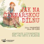 Jak na čtenářskou dílnu – adaptace literárních děl pro děti a mládež