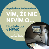 Vím, že nic nevím o… digitalizaci v NPMK