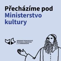 Přecházíme pod Ministerstvo kultury ČR